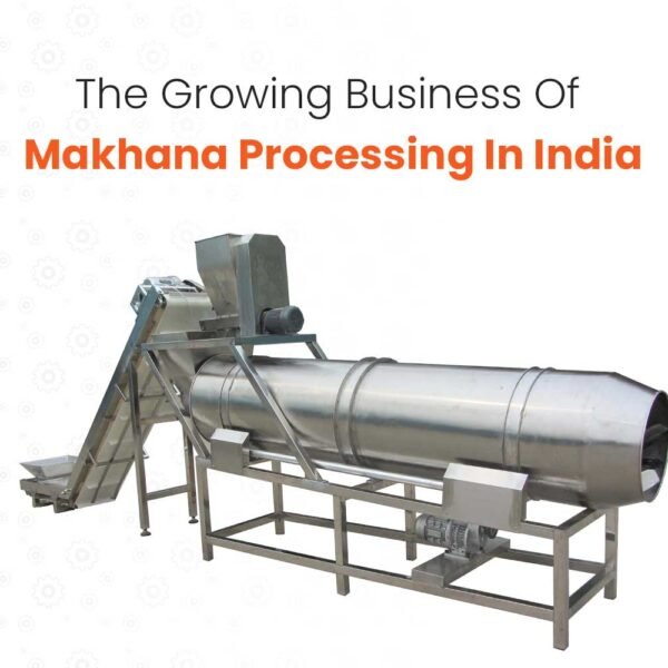 The Growing Business Of Makhana Processing In India