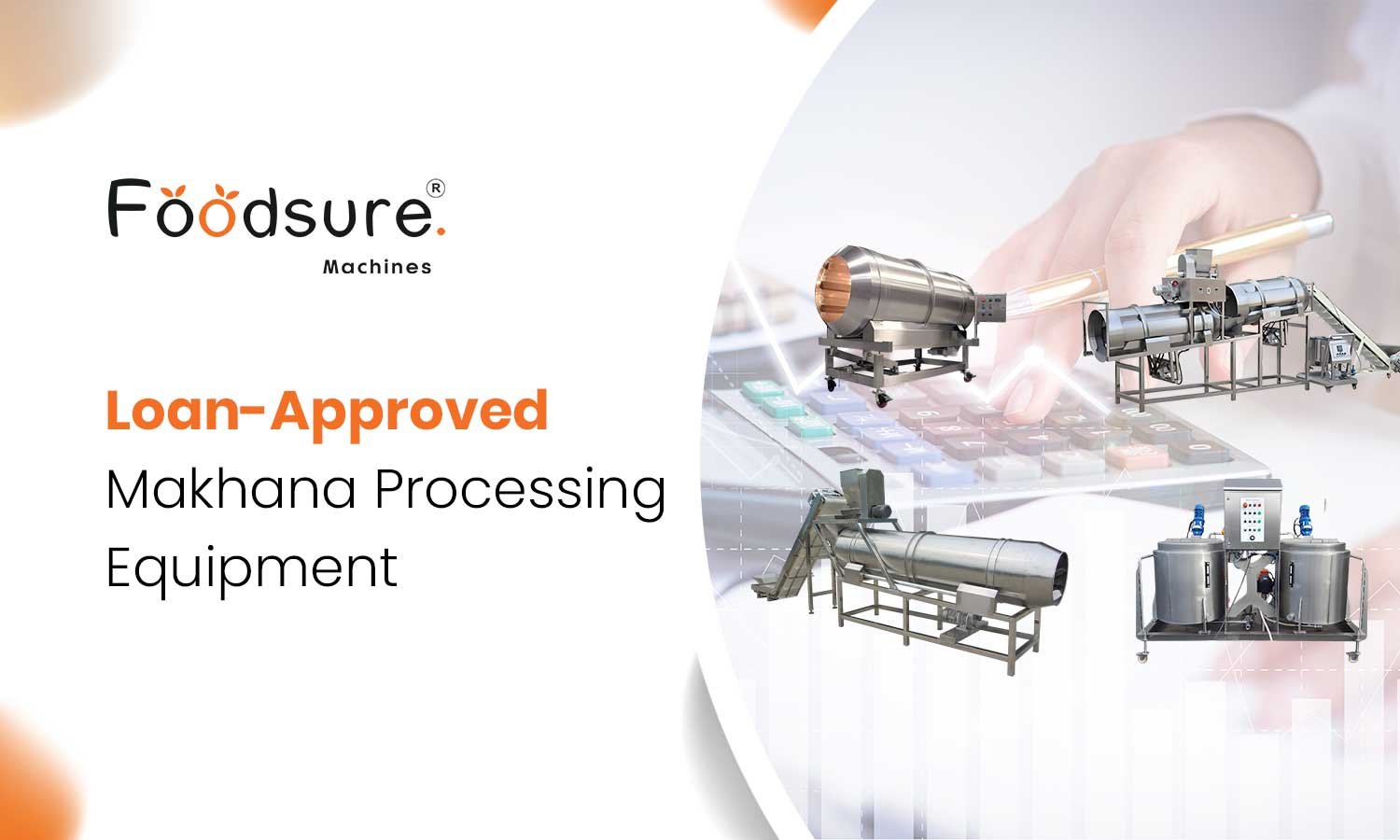 Loan-Approved Makhana Processing Equipment