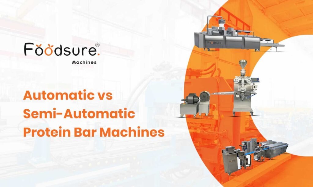 Automatic vs Semi-Automatic Protein Bar Machines