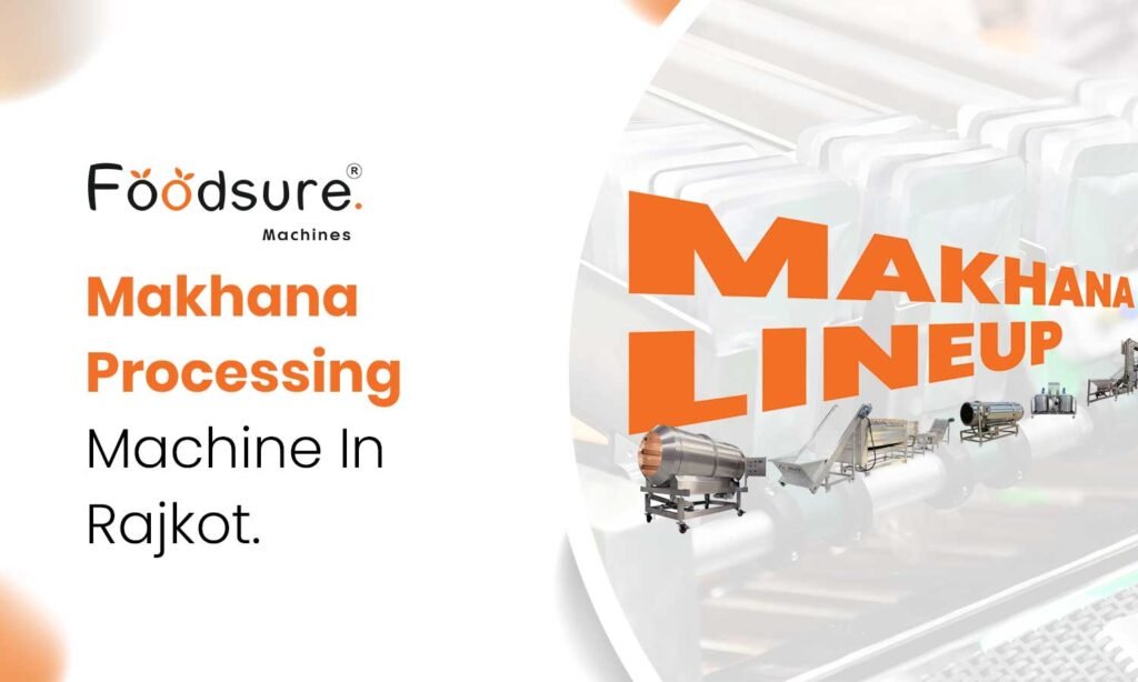 Makhana Processing Machine In Rajkot