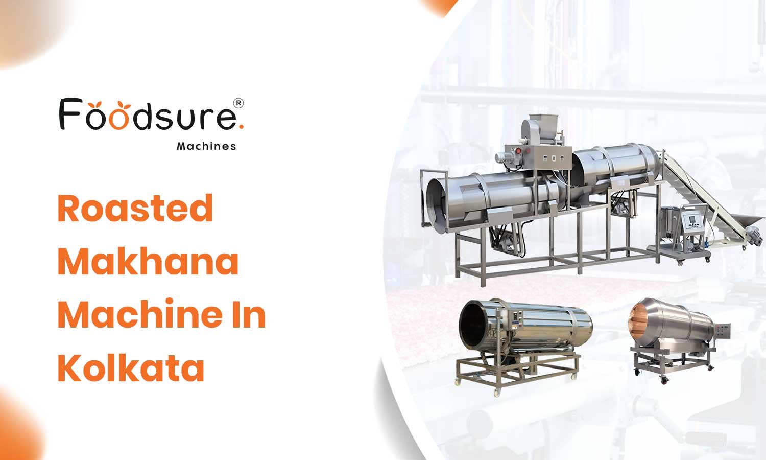 Roasted Makhana Machine in Kolkata – Affordable & Reliable Machines