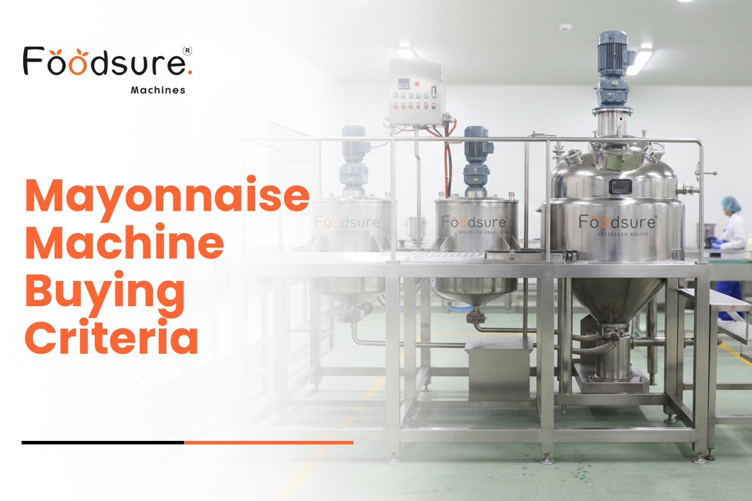 mayonnaise machine buying criteria