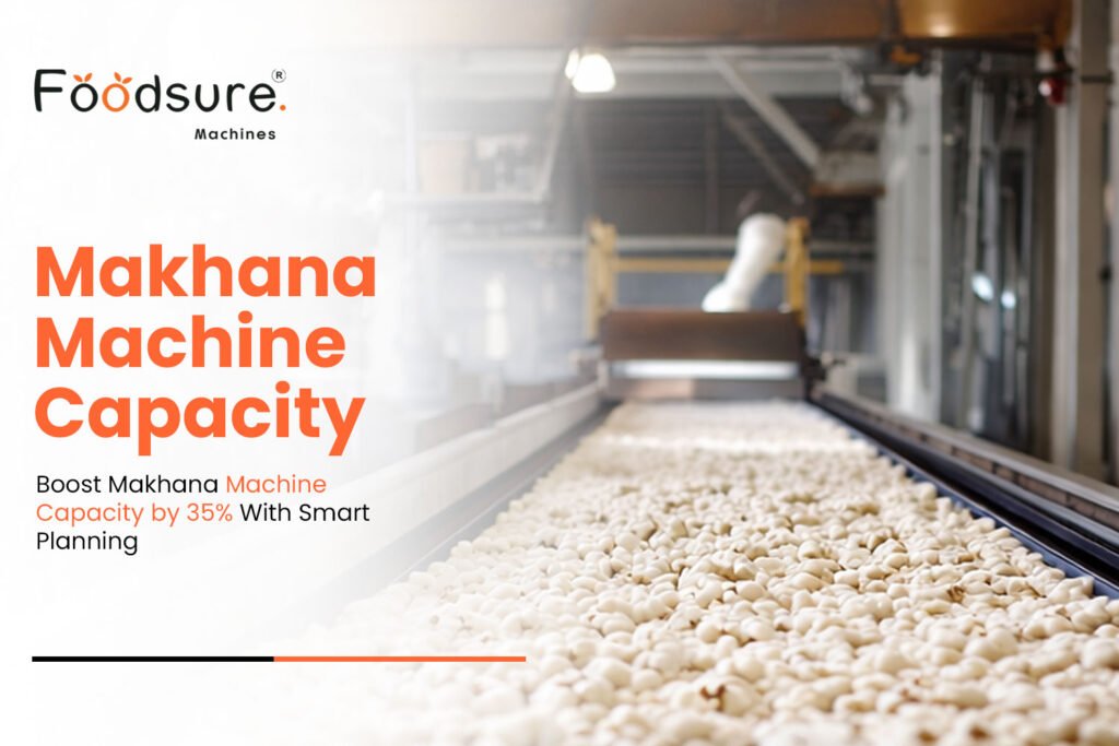 Makhana Machine Capacity