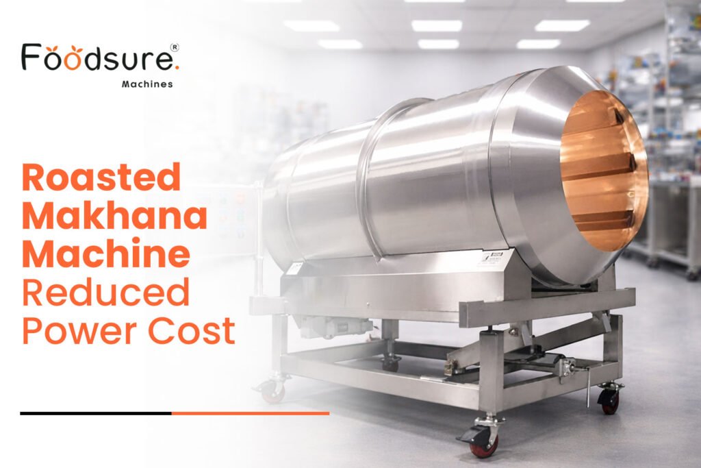 Roasted Makhana Machine Reduced Power Cost