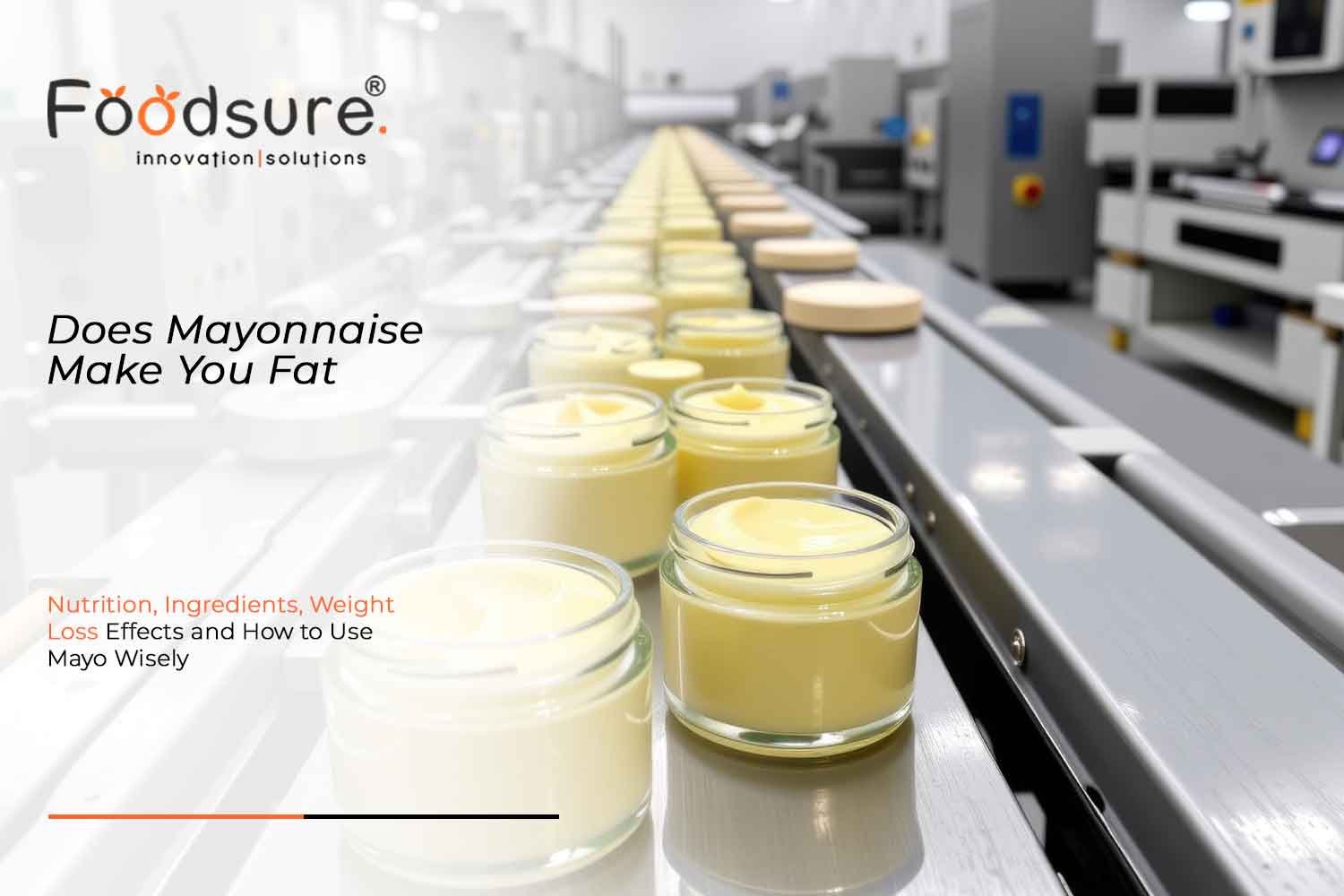 Does Mayonnaise Make You Fat